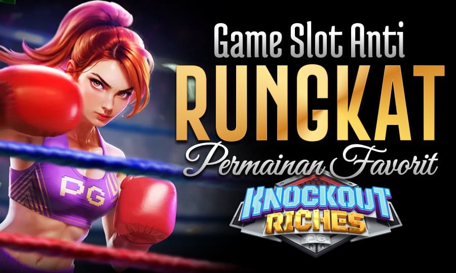 Knockout Riches Banyak Scatter: Game Slot Anti Rungkat